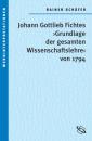 Скачать Johann Gottlieb Fichtes 'Grundlage der gesamten Wissenschaftslehre von 1794' - Rainer Schäfer