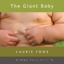 Скачать The Giant Baby (Unabridged) - Laurie Foos