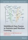 Скачать Multiblock Data Fusion in Statistics and Machine Learning - Tormod Næs