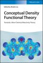 Скачать Conceptual Density Functional Theory, 2 Volume Set - Shubin Liu