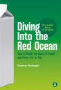Скачать Diving Into the Red Ocean. How to Break the Rules of Retail and Come Out on Top - Евгений Щепин