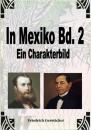 Скачать In Mexiko Bd. 2 - Gerstäcker Friedrich