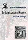 Скачать Einheimisches und Fremdes - Gerstäcker Friedrich