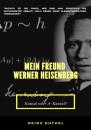 Скачать MEIN FREUND WERNER HEISENBERG - Heinz Duthel