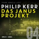 Скачать Das Janus Projekt - Bernie Gunther ermittelt, Band 4 (ungekürzte Lesung) - Philip  Kerr