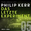 Скачать Das letzte Experiment - Bernie Gunther ermittelt, Band 5 (ungekürzte Lesung) - Philip  Kerr