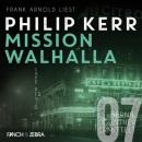 Скачать Mission Walhalla - Bernie Gunther ermittelt, Band 7 (ungekürzte Lesung) - Philip  Kerr