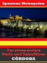 Скачать Córdoba - Der etwas andere Stadt- und Reiseführer - Mit Reise - Wörterbuch Deutsch-Spanisch - A.D. Astinus