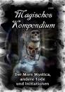 Скачать Magisches Kompendium - Der Mors Mystica, andere Tode und Initiationen - Frater LYSIR