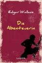 Скачать Die Abenteuerin - Edgar Wallace