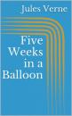 Скачать Five Weeks in a Balloon - Jules Verne