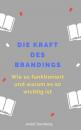 Скачать Die Kraft des Branding - André Sternberg