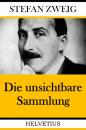 Скачать Die unsichtbare Sammlung - Stefan Zweig
