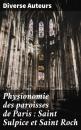 Скачать Physionomie des paroisses de Paris : Saint Sulpice et Saint Roch - Diverse Auteurs