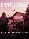 Скачать Przebudzenie - Aleksander Minkowski