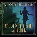 Скачать Porcelain and Pink - Tales of the Jazz Age, Book 4 (Unabridged) - F. Scott Fitzgerald