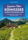 Скачать Vergessene Pfade Königssee und Berchtesgadener Land - Joachim Burghardt