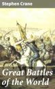 Скачать Great Battles of the World - Stephen Crane