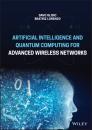 Скачать Artificial Intelligence and Quantum Computing for Advanced Wireless Networks - Savo G. Glisic