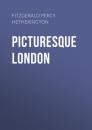 Скачать Picturesque London - Fitzgerald Percy Hetherington