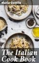 Скачать The Italian Cook Book - Maria Gentile