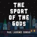 Скачать The Sport of the Gods (Unabridged) - Paul Laurence Dunbar