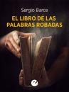 Скачать El libro de las palabras robadas - Sergio Barce