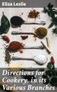 Скачать Directions for Cookery, in its Various Branches - Leslie Eliza