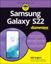 Скачать Samsung Galaxy S22 For Dummies - Bill Hughes