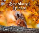 Скачать Bez skargi i pieśni - Ewa Kaca