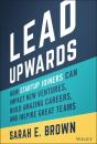 Скачать Lead Upwards - Sarah E. Brown
