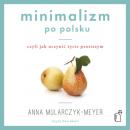 Скачать Minimalizm po polsku - Anna Mularczyk-Meyer