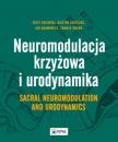 Скачать Neuromodulacja krzyżowa i Urodynamika Sacral Neuromodulation and Urodynamics - Tomasz Drewa