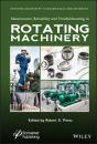 Скачать Maintenance, Reliability and Troubleshooting in Rotating Machinery - Группа авторов