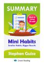 Скачать Summary: Mini Habits. Smaller Habits, Bigger Results. Stephen Guise - Smart Reading