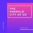 Скачать The Emerald City of Oz (Unabridged) - L. Frank Baum