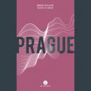 Скачать Prague (Unabridged) - Maude Veilleux