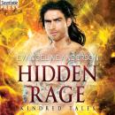 Скачать Hidden Rage - A Kindred Tales Novel, Book 37 (Unabridged) - Evangeline Anderson