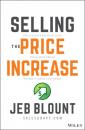 Скачать Selling the Price Increase - Jeb Blount