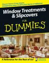 Скачать Window Treatments and Slipcovers For Dummies - Mark  Montano
