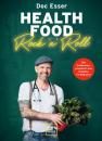 Скачать Health Food Rock ’n’ Roll - Heinz-Wilhelm Esser