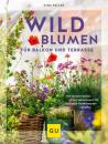 Скачать Wildblumen für Balkon und Terrasse - Nina Keller