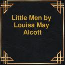 Скачать Little men (Unabridged) - Louisa May Alcott