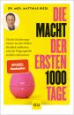 Скачать Die Macht der ersten 1000 Tage - Dr. med. Matthias Riedl