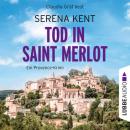 Скачать Tod in Saint Merlot - Ein Provence-Krimi, Teil 1 (Ungekürzt) - Serena Kent
