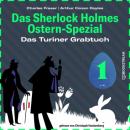 Скачать Das Turiner Grabtuch - Das Sherlock Holmes Ostern-Spezial, Tag 1 (Ungekürzt) - Sir Arthur Conan Doyle