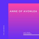 Скачать Anne of Avonlea (Unabridged) - Люси Мод Монтгомери