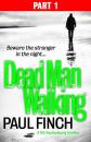 Скачать Dead Man Walking (Part 1 of 3) - Paul  Finch