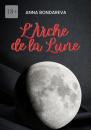 Скачать L’Arche de la Lune - Anna Bondareva