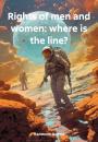 Скачать Rights of men and women: where is the line? - Антон Олегович Калинин